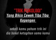 Trik Psikologi yang Bikin Cewek Tiba-Tiba Kepengen